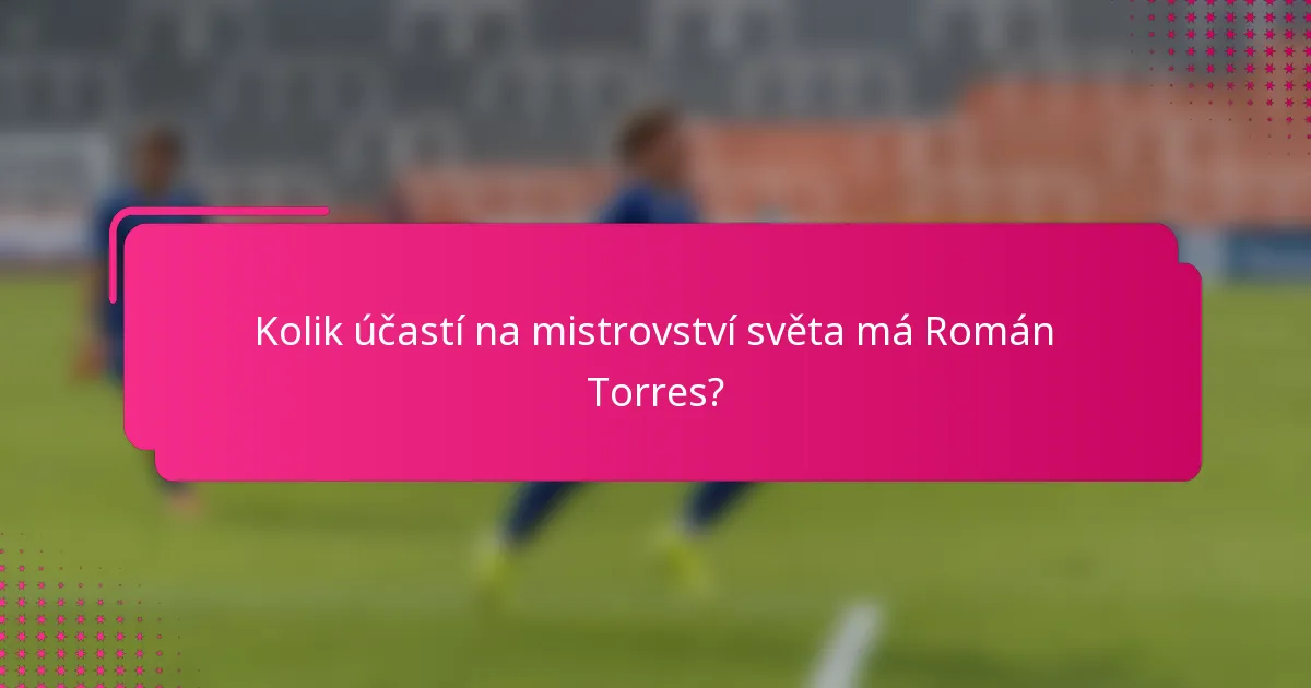 Kolik účastí na mistrovství světa má Román Torres?